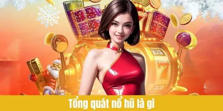 Tổng quát thông tin “nổ hũ là gì” chính xác nhất